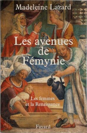 Les avenues de Fémynie - Madeleine Lazard