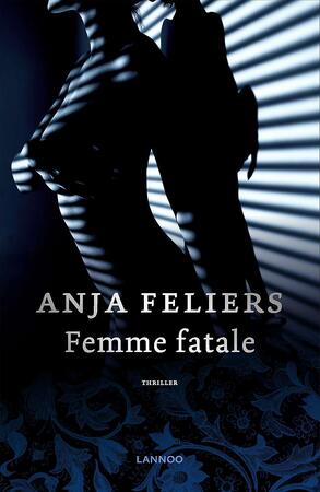 Femme fatale (e-book) - Anja Feliers Femme fatale (e-book) - Anja Feliers