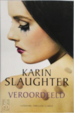 Veroordeeld - Karin Slaughter