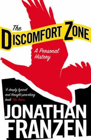 The discomfort zone - Jonathan Franzen The discomfort zone - Jonathan Franzen