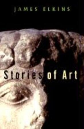 Stories of art - James Elkins Stories of art - James Elkins