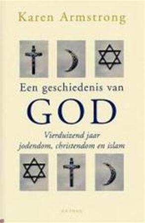 Een geschiedenis van God - Karen Armstrong Een geschiedenis van God - Karen Armstrong