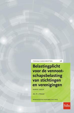 Belastingplicht voor de vennootschapsbelasting van stichtingen en verenigingen - H.J. Bresser Belastingplicht voor de vennootschapsbelasting van stichtingen en verenigingen - H.J. Bresser