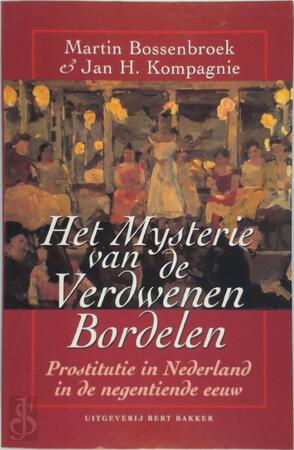 Het mysterie van de verdwenen bordelen - M. P. Bossenbroek Het mysterie van de verdwenen bordelen - M. P. Bossenbroek