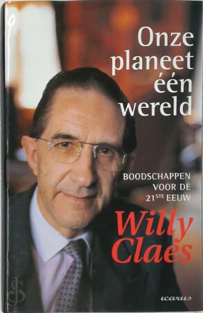 Onze Planeet één Wereld - Willy Claes Onze Planeet één Wereld - Willy Claes