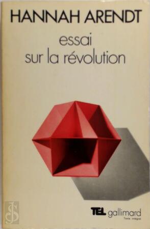 Essai sur la Révolution - Hannah Arendt Essai sur la Révolution - Hannah Arendt