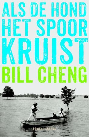 Als de hond het spoor kruist - Bill Cheng