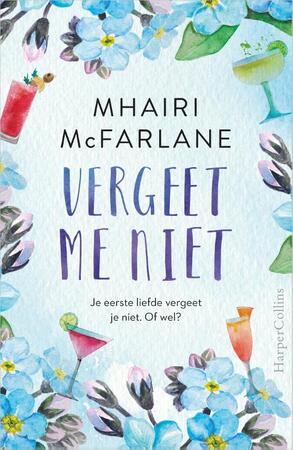 Vergeet me niet - Mhairi McFarlane