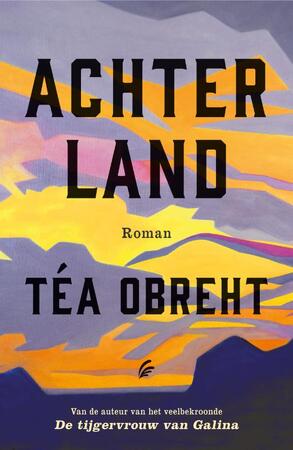 Achterland - Téa Obreht Achterland - Téa Obreht