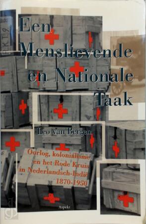 Een menslievende en nationale taak - L. van Bergen