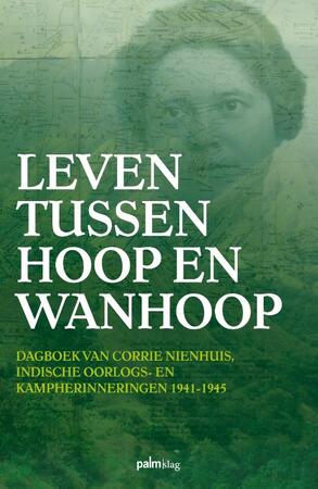 Leven tussen hoop en wanhoop - Corrie Nienhuis Leven tussen hoop en wanhoop - Corrie Nienhuis