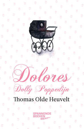 Dolores Dolly Poppedijn - Thomas Olde Heuvelt Dolores Dolly Poppedijn - Thomas Olde Heuvelt