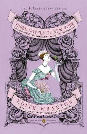 Three Novels of New York - Edith Wharton Three Novels of New York - Edith Wharton