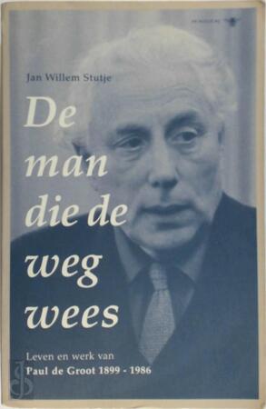 De man die de weg wees - J-W. Stutje