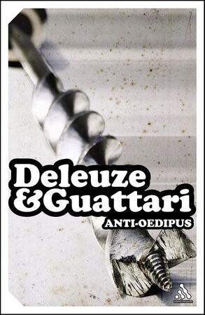 Anti-Oedipus - Gilles Deleuze, Feìl?ix Guattari Anti-Oedipus - Gilles Deleuze, Feìl?ix Guattari