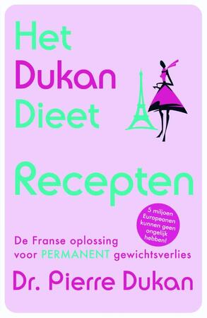 Het Dukan dieet - recepten - Pierre Dukan Het Dukan dieet - recepten - Pierre Dukan