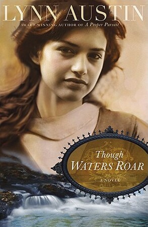 Though Waters Roar - Lynn Austin Though Waters Roar - Lynn Austin