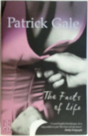 The Facts of Life - Patrick Gale The Facts of Life - Patrick Gale