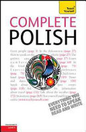 Complete Polish: A Teach Yourself Guide - Nigel Gotteri, Joanna Michalak-Gray Complete Polish: A Teach Yourself Guide - Nigel Gotteri, Joanna Michalak-Gray