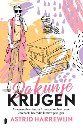 Ja kun je krijgen - Astrid Harrewijn Ja kun je krijgen - Astrid Harrewijn