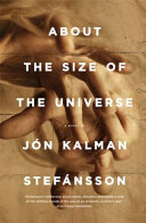 About the Size of the Universe - Jón Kalman Stefánsson About the Size of the Universe - Jón Kalman Stefánsson