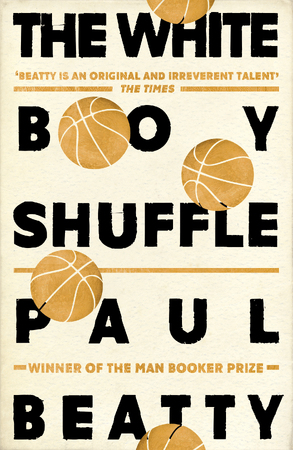 White boy shuffle - Paul Beatty White boy shuffle - Paul Beatty