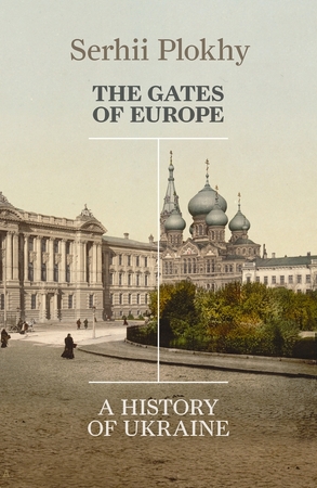 Gates of europe: a history of ukraine - Serhii Plokhy Gates of europe: a history of ukraine - Serhii Plokhy