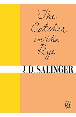 Catcher in the Rye - J. D. Salinger Catcher in the Rye - J. D. Salinger