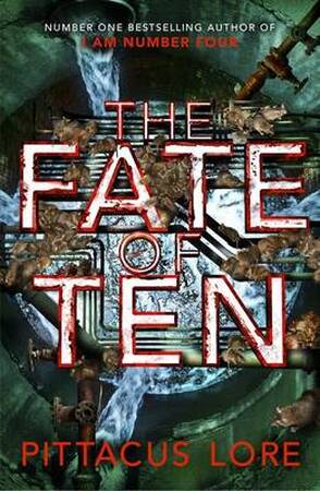 The Fate of ten - Pittacus Lore