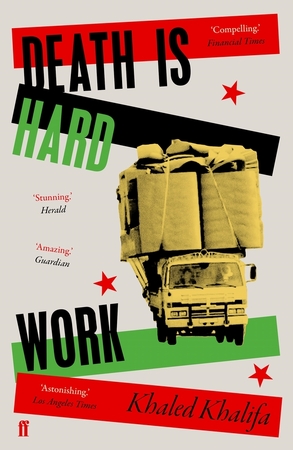 Death is hard work - Khaled Khalifa Death is hard work - Khaled Khalifa