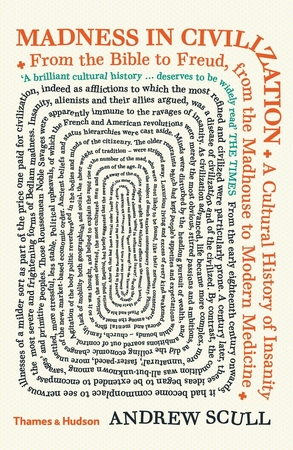 Madness in civilization - Andrew Scull Madness in civilization - Andrew Scull