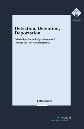 Detection, Detention, Deportation - Jelmer Brouwer