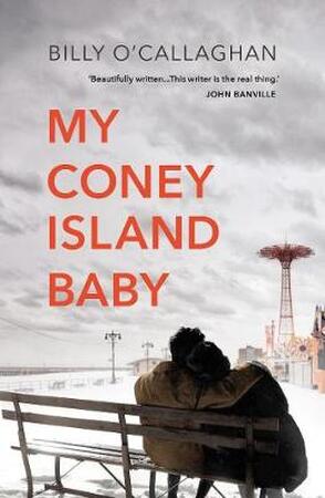 My coney island baby - Billy O'Callaghan My coney island baby - Billy O'Callaghan
