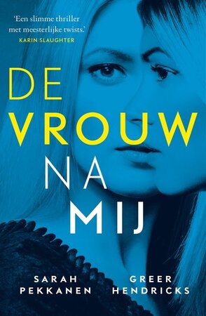 De vrouw na mij (Special Mediahuis 2019) - Sarah Pekkanen, Greer Hendricks De vrouw na mij (Special Mediahuis 2019) - Sarah Pekkanen, Greer Hendricks