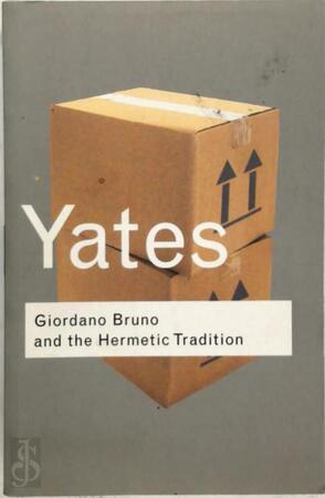 Giordano Bruno and the Hermetic tradition - Frances A. Yates Giordano Bruno and the Hermetic tradition - Frances A. Yates