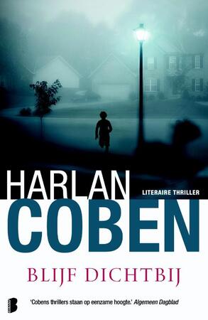 Blijf dichtbij - Harlan Coben Blijf dichtbij - Harlan Coben