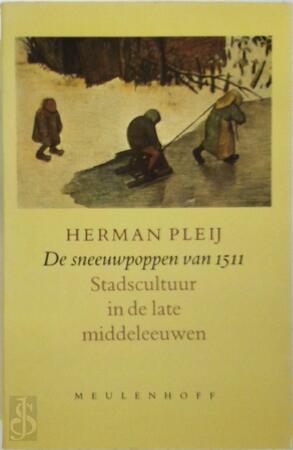 De sneeuwpoppen van 1511 - Herman Pleij De sneeuwpoppen van 1511 - Herman Pleij