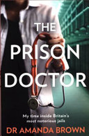 The Prison Doctor - Amanda Brown The Prison Doctor - Amanda Brown