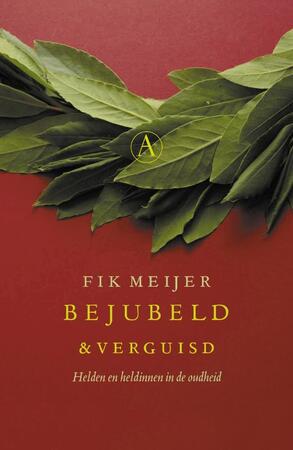 Bejubeld en verguisd - Fik Meijer Bejubeld en verguisd - Fik Meijer
