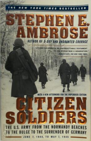 Citizen soldiers - Stephen E. Ambrose Citizen soldiers - Stephen E. Ambrose
