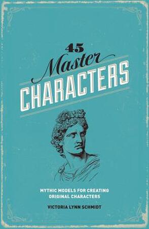 45 Master Characters - Victoria Lynn Schmidt