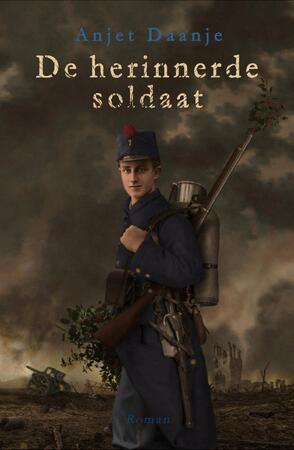 De herinnerde soldaat - Anjet Daanje De herinnerde soldaat - Anjet Daanje