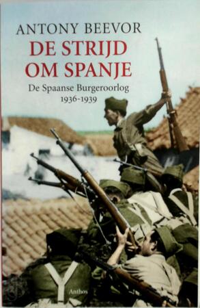 De strijd om Spanje - Antony Beevor De strijd om Spanje - Antony Beevor