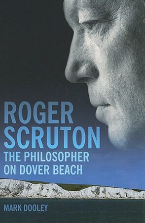 Roger Scruton - Mark Dooley Roger Scruton - Mark Dooley