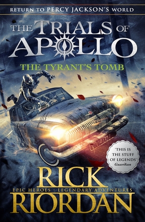 Trials of apollo (04): tyrant's tomb - Rick Riordan Trials of apollo (04): tyrant's tomb - Rick Riordan