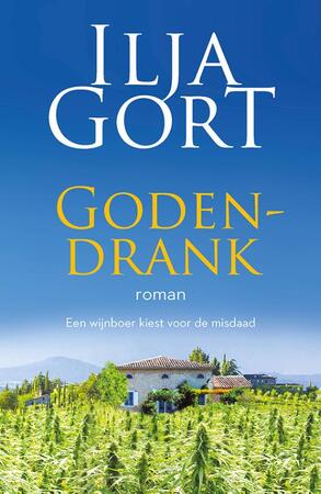 De godendrank - Ilja Gort De godendrank - Ilja Gort