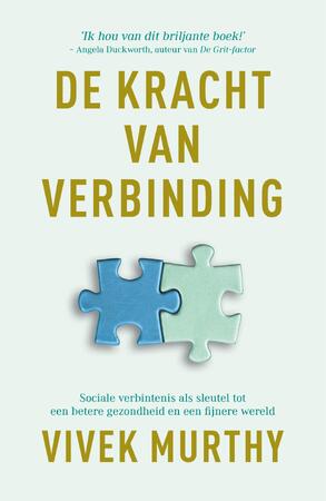 De kracht van verbinding - Vivek Murthy De kracht van verbinding - Vivek Murthy