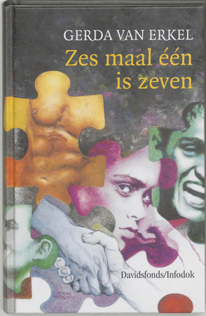 Zes maal een is zeven - Gerda van Erkel Zes maal een is zeven - Gerda van Erkel