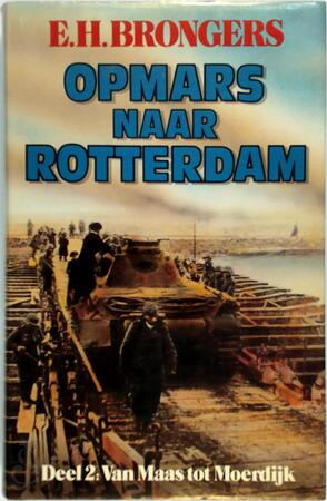 Opmars naar Rotterdam - E.H. Brongers Opmars naar Rotterdam - E.H. Brongers