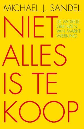 Niet alles is te koop - Michael J. Sandel